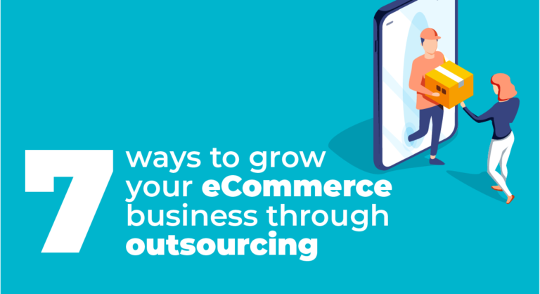 Illustration of a delivery man coming out from a phone, giving a package to a woman. It reads "7 ways to grow your ecommerce business through outsourcing"