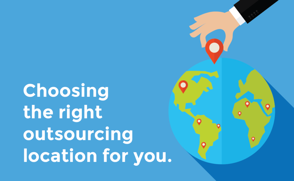 A hand pinning a location on earth. It reads "Choosing the right outsourcing location for you."