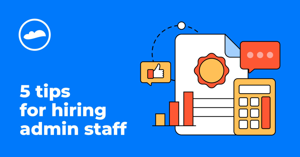 Image with a blue background and illustration of admin items - notepad, calculator, graphs with text that reads - 5 tips for hiring admin staff.
