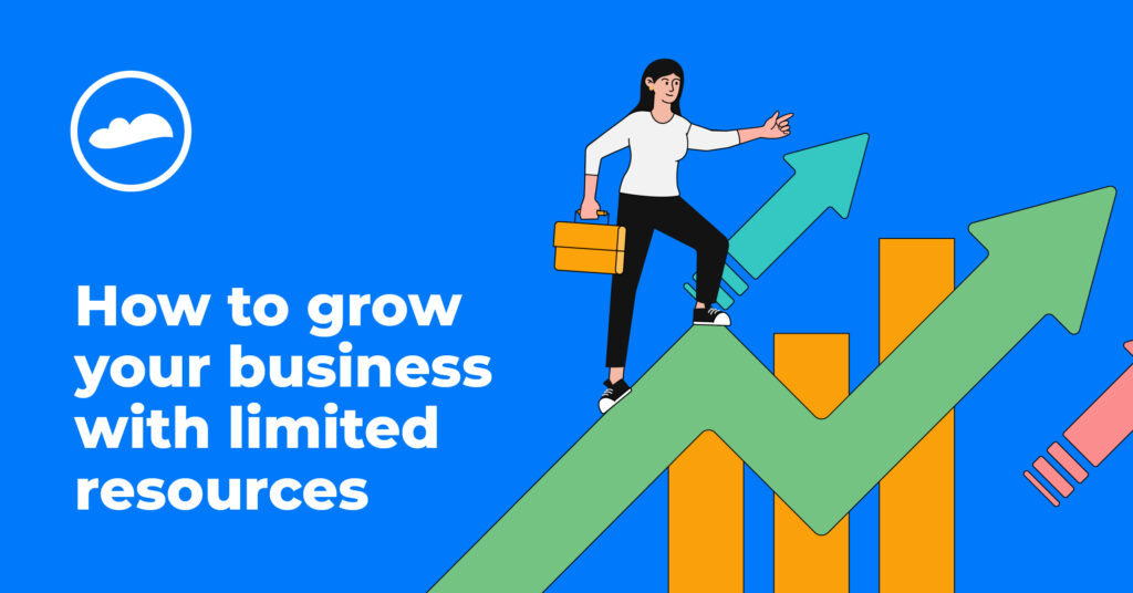 Illustration with arrows going upwards with a business person representing growth. Text reads: How to grow your business with limited resources.