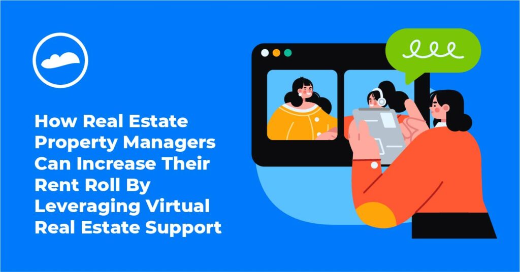 Illustration of a woman with a clipboard looking at a screen with two other people in a video call. The text reads: How Real Estate Property Managers Can Increase their Rent Roll By Leveraging Virtual Real Estate Support.