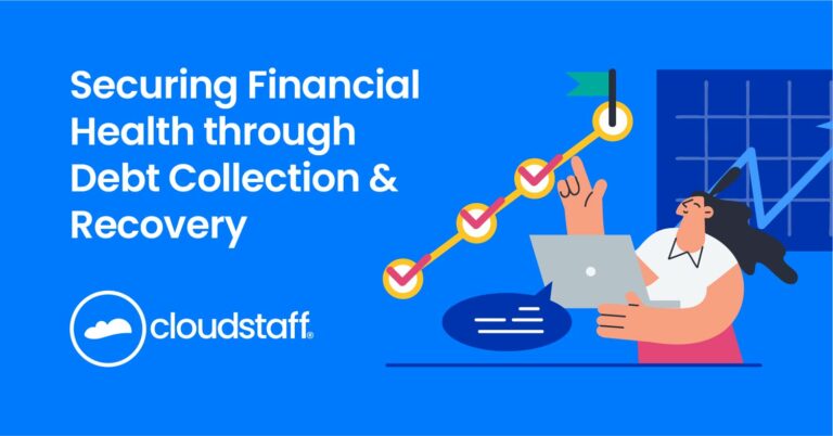 securing financial health: effective debt collection and recovery practices in white text and cloudstaff logo underneath with a clip art on the right side