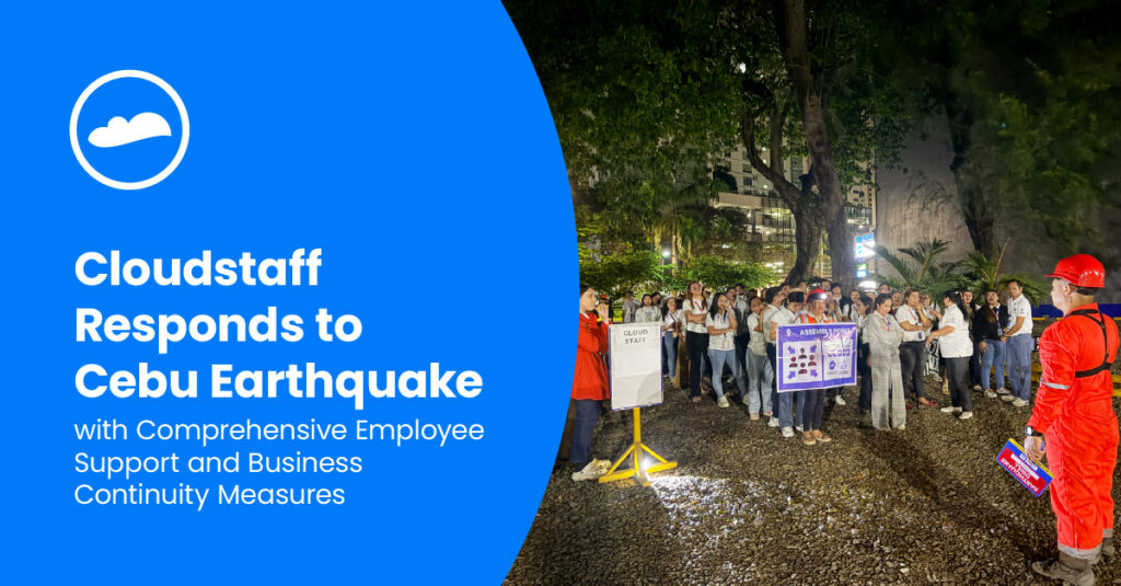 Cloudstaff Responds to Cebu Earthquake with Comprehensive Employee Support and Business Continuity Measures 