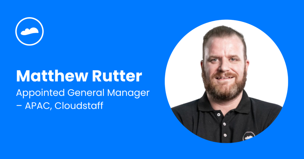 Matthew Rutter, General Manager of APAC Operations at Cloudstaff